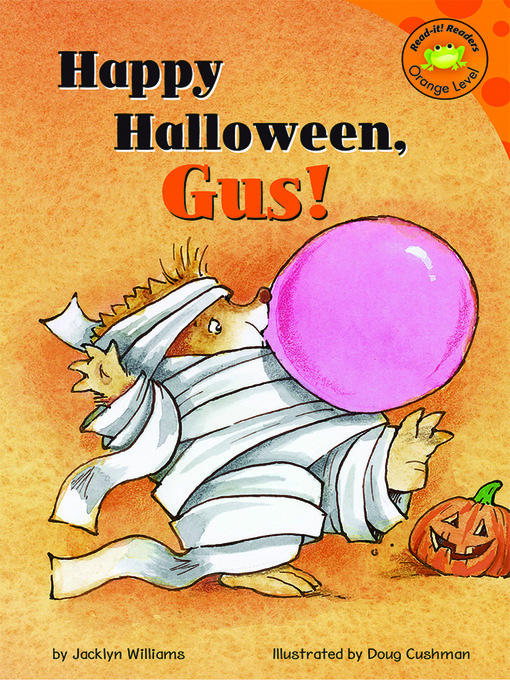 Title details for Happy Halloween, Gus! by Jacklyn Williams - Available